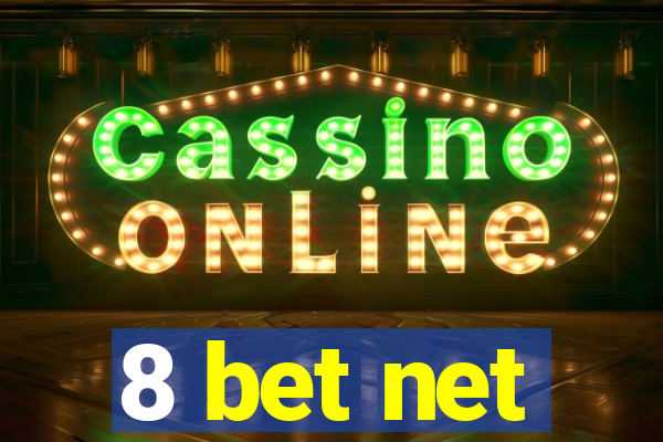 8 bet net